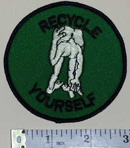 RECYCLE YOURSELF COMICAL ENVIRONMENTALLY FUNNY PATCH